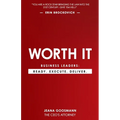 Worth It: Business Leaders: Ready. Execute. Deliver.