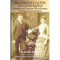 Beginner's Guide to Genealogy: Essential Tools, Records, and Techniques For Beginning Genealogists - Paperback
