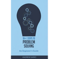 10+1 Steps to Problem Solving: An Engineers Guide From A Career in Operational Technology and Control Systems - Paperback