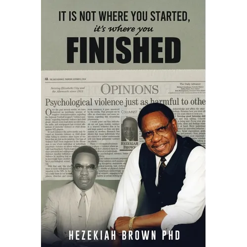 It Is Not Where You Started, It's Where You Finished - Paperback
