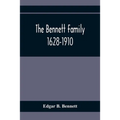 The Bennett Family; 1628-1910 - Paperback