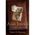 Aila's Journal: A Tale of Southern Reconstruction - Paperback