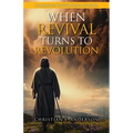 When Revival Turns to Revolution - Paperback