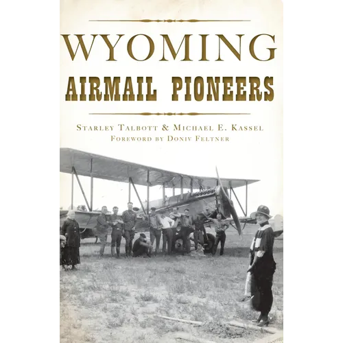 Wyoming Airmail Pioneers - Paperback