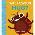 Will Ladybug Hug? - Board Book