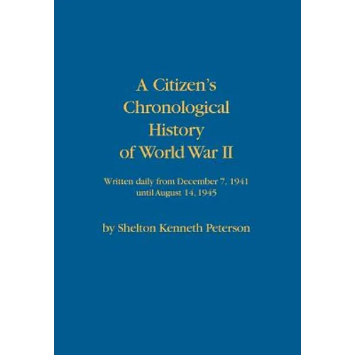 A Citizen's Chronological History of World War II