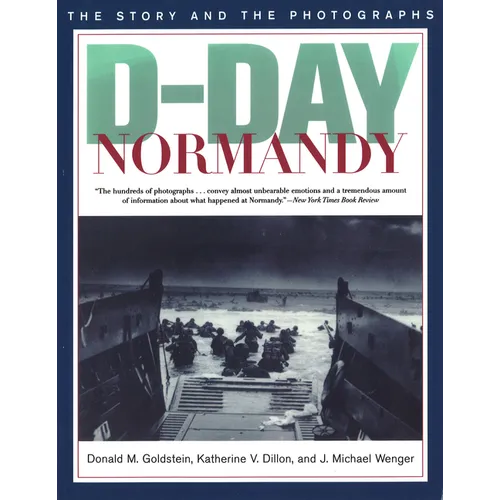 D-Day Normandy: The Story and the Photographs - Paperback