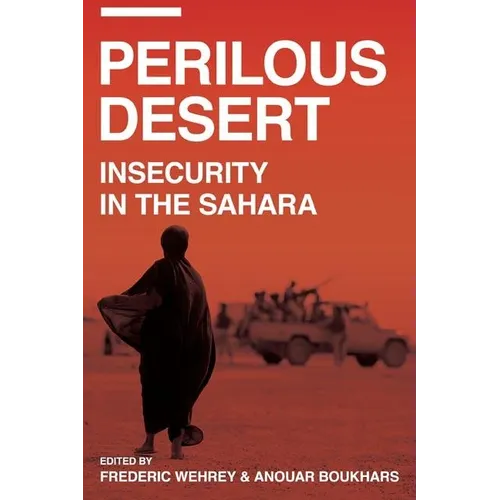 Perilous Desert: Insecurity in the Sahara