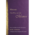Mirari: The Way of the Marys - Paperback