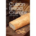 Cuban Bread Crumbs - Paperback
