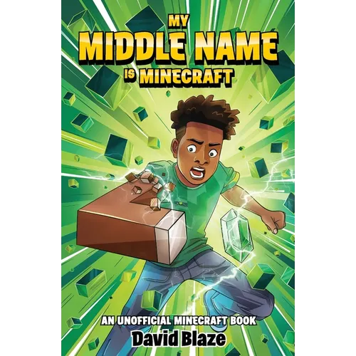 My Middle Name Is Minecraft: (an Unofficial Minecraft Book) - Paperback