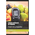 Culinary dictionary for diabetes: Food encyclopedia - Paperback
