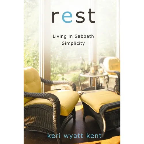 Rest: Living in Sabbath Simplicity - Paperback