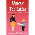 Never Too Little - Hardcover