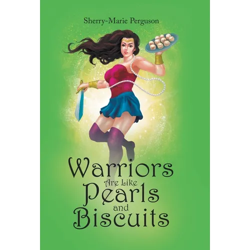 Warriors Are Like Pearls and Biscuits - Hardcover