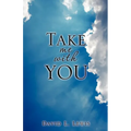 Take Me with You - Paperback