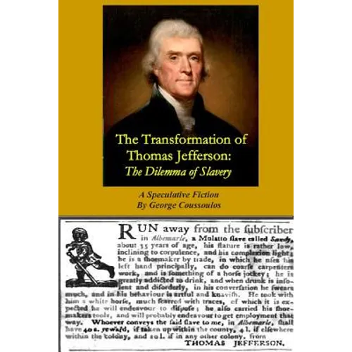 The Transformation of Thomas Jefferson: The Dilemma of Slavery