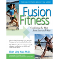 Fusion Fitness: Combining the Best from East and West - Paperback