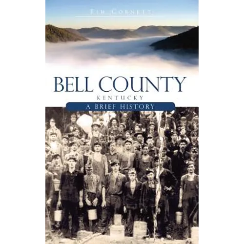 Bell County, Kentucky: A Brief History
