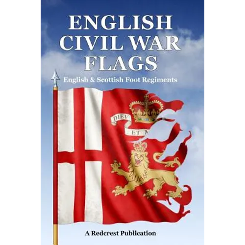 English Civil War Flags: English & Scottish Foot Regiments