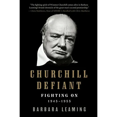 Churchill Defiant: Fighting On: 1945-1955 - Paperback