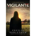 Vigilante: A Sara Vallén Thriller - Paperback