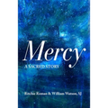 Mercy: A Sacred Story - Paperback