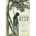 Hanging Ruth Blay: An Eighteenth-Century New Hampshire Tragedy - Paperback