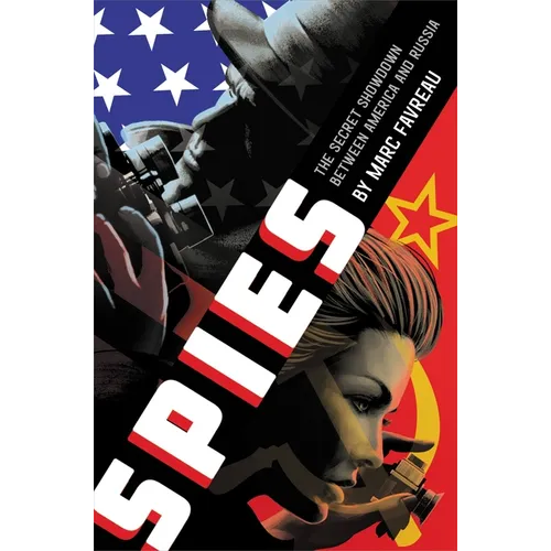 Spies: The Secret Showdown Between America and Russia