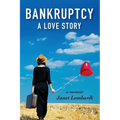 Bankruptcy: A Love Story - Paperback