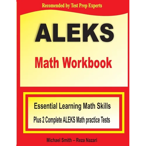 ALEKS Math Workbook: Essential Learning Math Skills plus Two Complete ALEKS Math Practice Tests - Paperback