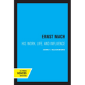 Ernst Mach: His Life, Work, and Influence - Paperback