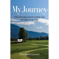 My Journey: From Parkinson's Disease to DBS Surgery - Paperback