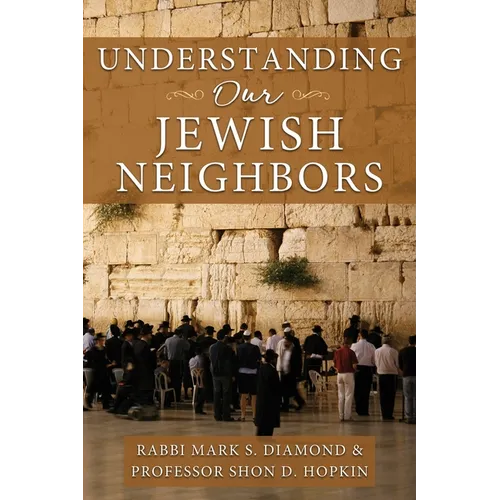 Understanding Our Jewish Neighbors - Paperback