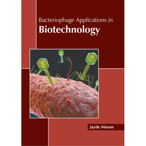 Bacteriophage Applications in Biotechnology - Hardcover