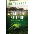 What Can't Be True - Paperback