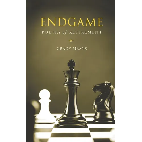 Endgame: Poetry of Retirement - Paperback