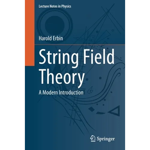 String Field Theory: A Modern Introduction - Paperback