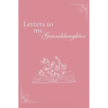 Letters to my Granddaughter (hardback) - Hardcover