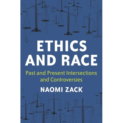 Ethics and Race: Past and Present Intersections and Controversies - Paperback