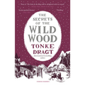 The Secrets of the Wild Wood - Paperback