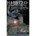 Haunted St. Augustine and St. Johns County