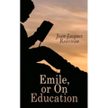 Emile, or On Education - Paperback