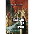 Isabella of Spain - Paperback