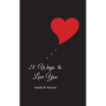 28 Ways To Love You - Paperback