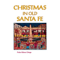 Christmas in Old Santa Fe - Hardcover