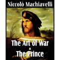 Machiavelli's The Art of War & The Prince