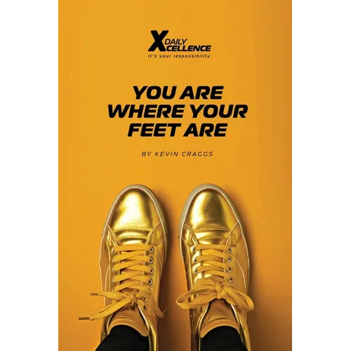 You Are Where Your Feet Are - Paperback
