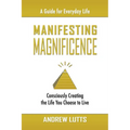 Manifesting Magnificence - Paperback