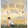 Do You Need a Song? - Hardcover